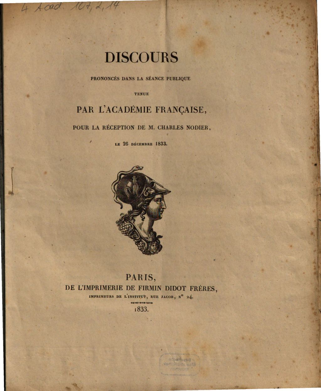 Cover of Discours prononcés dans la séance publique tenue par l'Académie française, pour la réception de M. Charles Nodier, le 26 décembre 1833