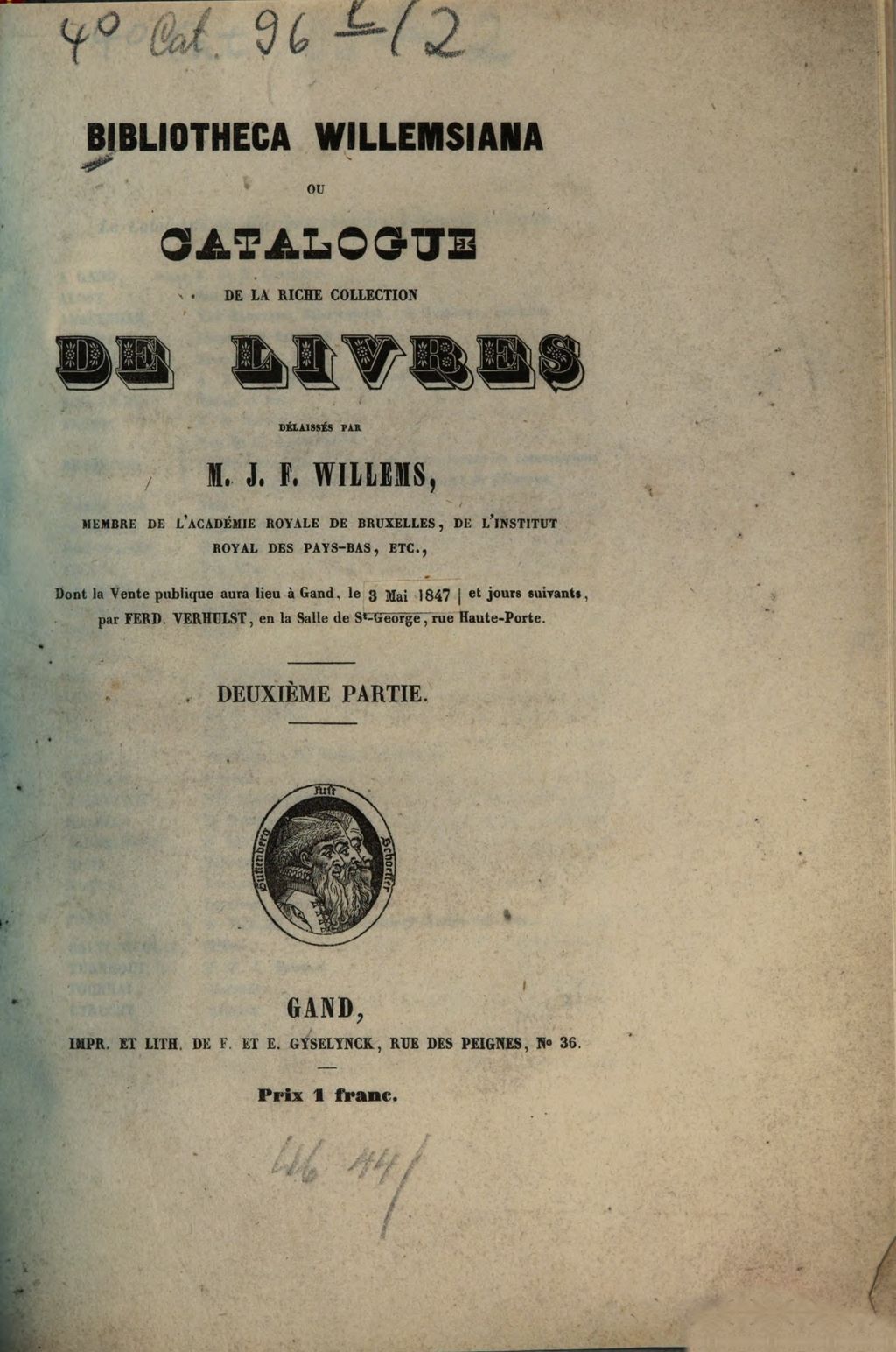 Cover of Bibliotheca Willemsiana ou catalogue de la riche collection de livres delaissés par J. F. Willems, dont la vente aura lieu à Gand, le 3 mai 1847 et jours suivants, par Ferd. Verhulst. 2