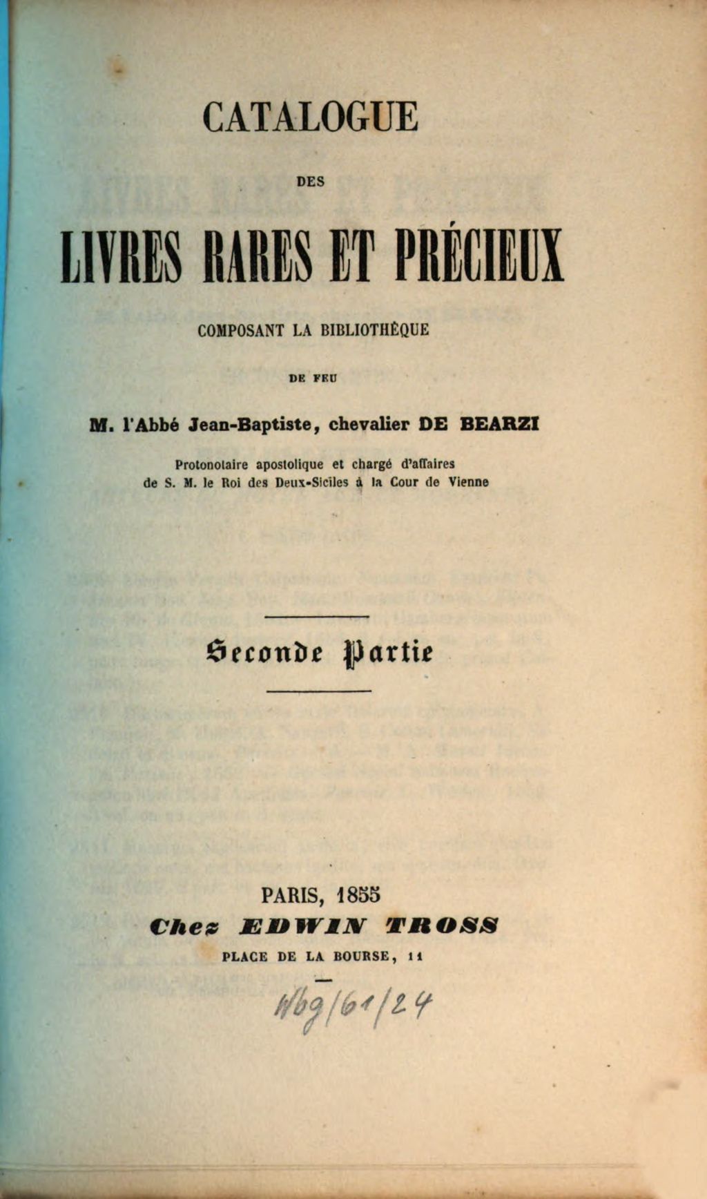 Cover of Catalogue des livres rares et précieux composant la bibliothèque de feu M l'abbé Jean-Baptiste de Bearzi, dont la vente aura lieu jeudi 31. mai 1855. 2