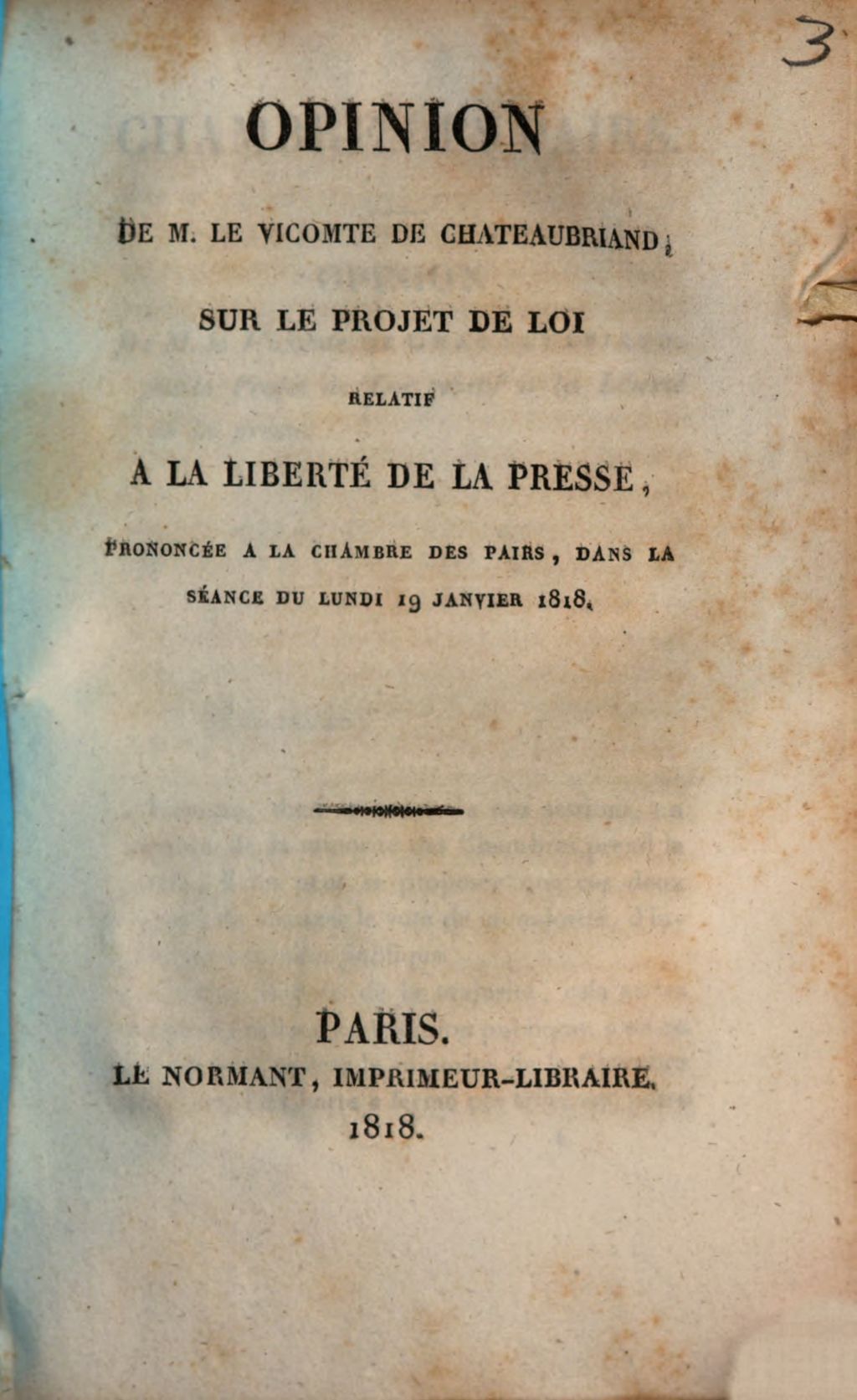 Cover of Opinion de M. Chateaubriand sur le projet de loi relatif à la liberté de la presse prononcée à la chambre des pairs, dans la séance du lundi 19 Jenvier 1818