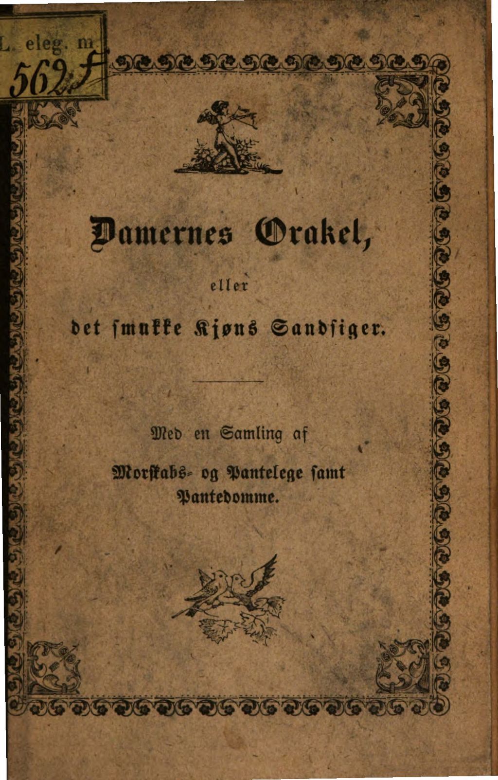 Cover of Damernes Orakel eller det smukke Kjons Sandsiger indeholdende Raad for de vigtigste Tilfaelde i Livet