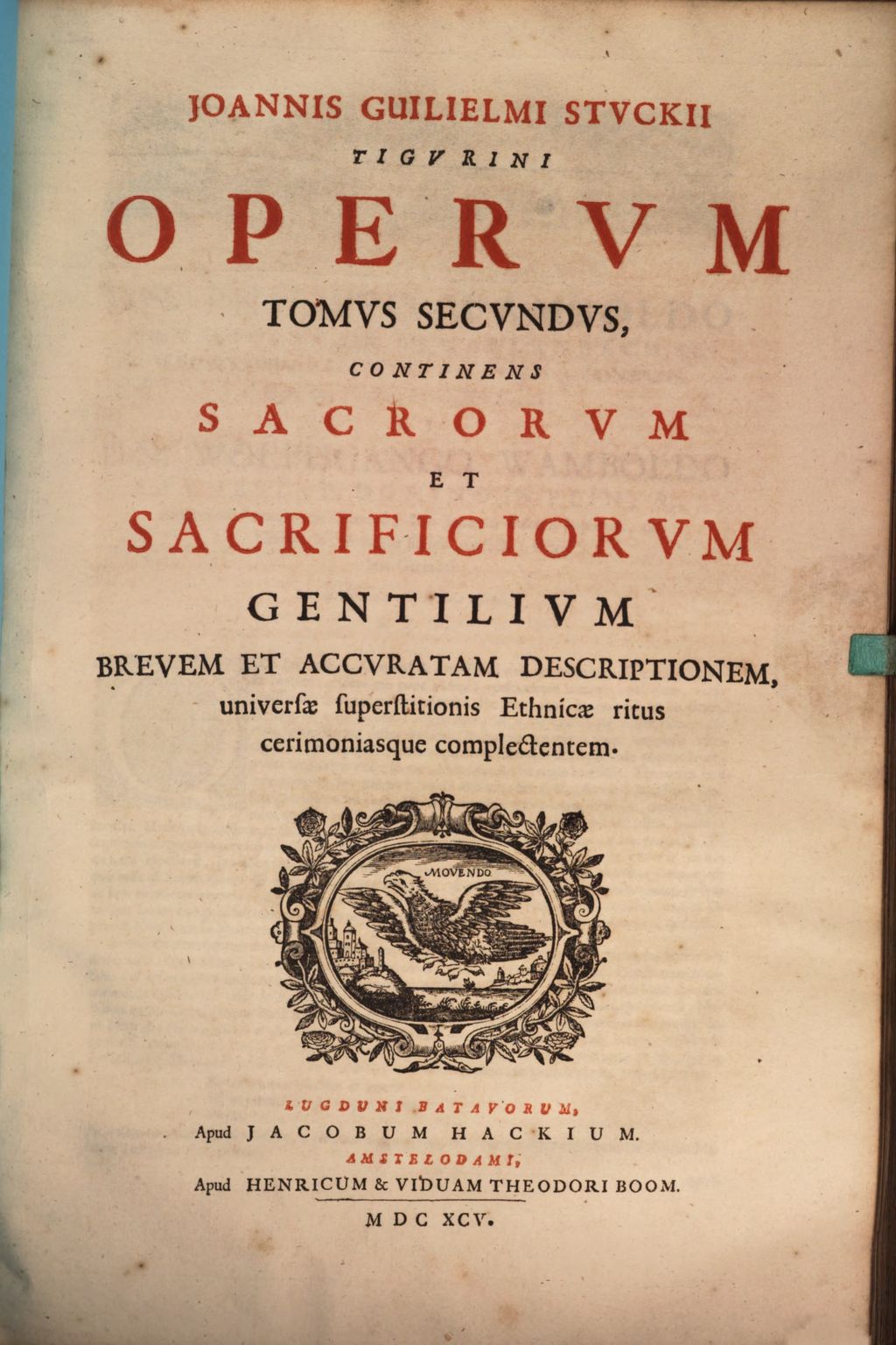 Cover of Joannis Gvilielmi Stvckii Tigvrini Opervm Tomvs .... 2, Continens Sacrorvm Et Sacrificiorvm Gentilivm Brevem Et Accvratam Descriptionem, universæ superstitionis Ethnicæ ritus cerminoniasque complectentem