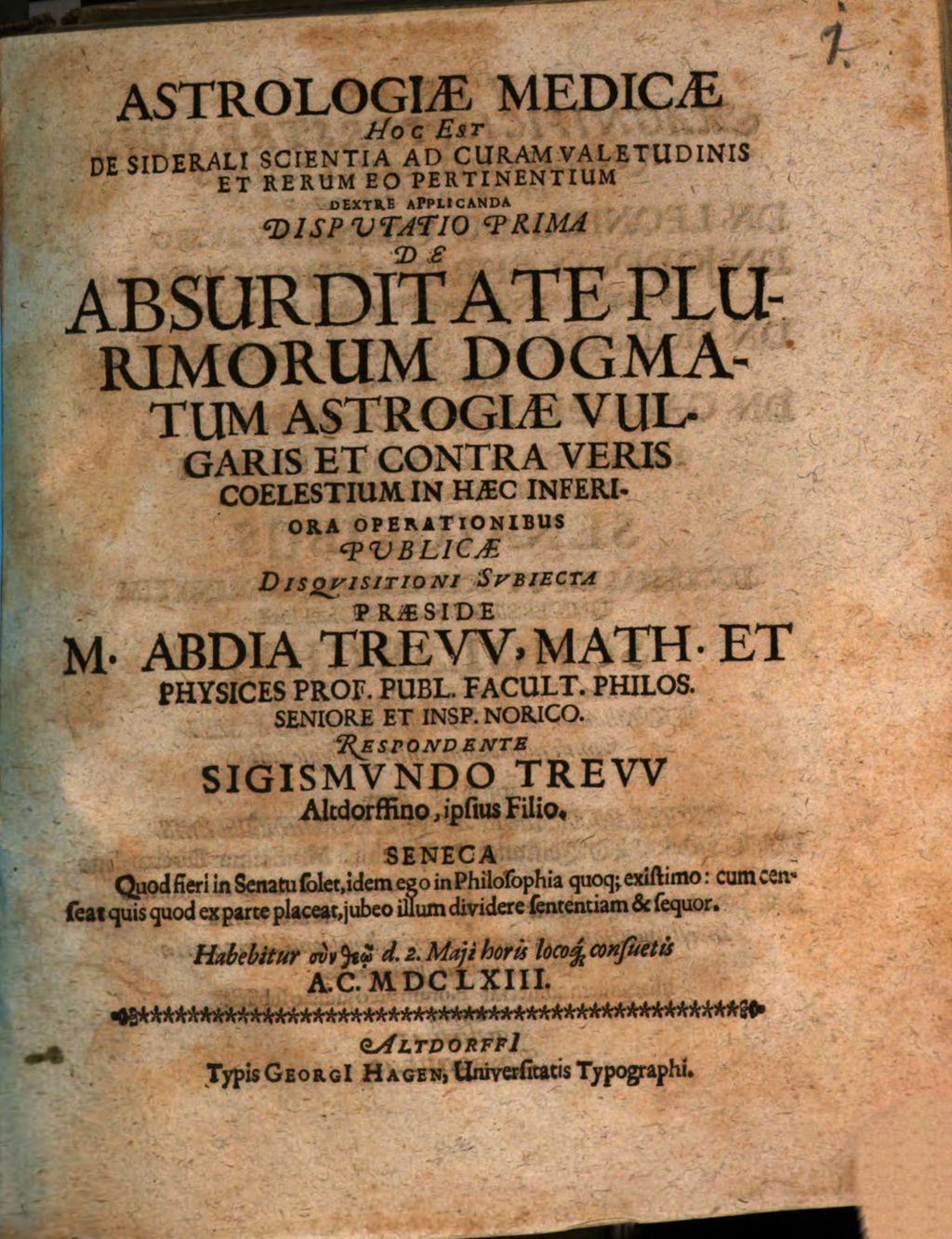 Cover of Astrologiae Medicae Hoc Est De Siderali Scientia Ad Curam Valetudinis Et Rerum Eo Pertinentium Dextre Applicanda Disputatio Prima De Absurditate Plurimorum Dogmatum Astrologiae Vulgaris Et Contra Veris Coelestium In Haec Inferiora Operationibus