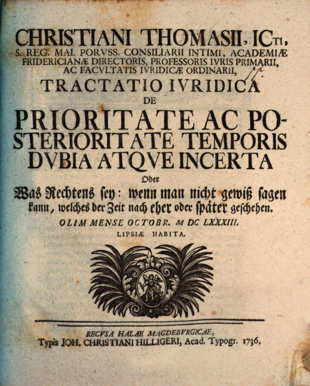 Cover of Tractatio Ivridica De Prioritate Ac Posterioritate Temporis Dvbia Atqve Incerta Oder: Was Rechtens sey: wenn man nicht gewiß sagen kann, welches der Zeit nach eher oder später geschehen