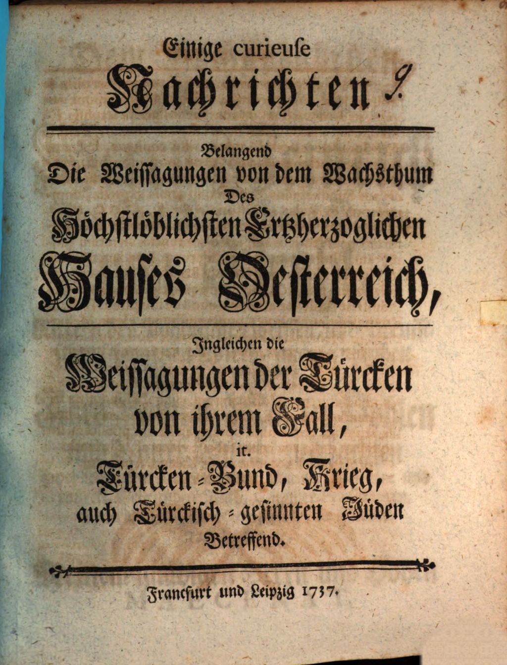 Cover of Einige curieuse Nachrichten, belangend die Weissagungen von dem Wachsthum des höchst-löbl. Erzherz. Hauses Österreich