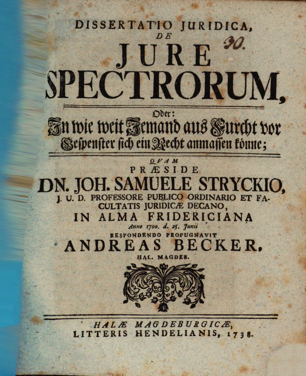 Cover of Dissertatio Juridica, De Jure Spectrorum, Oder: In wie weit Jemand aus Furcht vor Gespenster sich ein Recht anmassen koenne