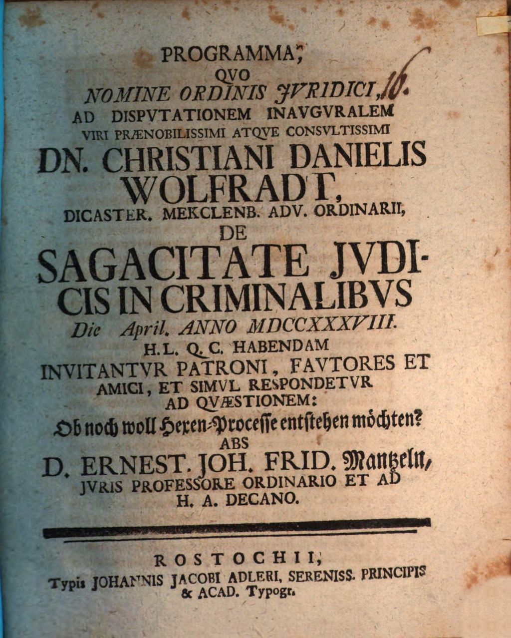 Cover of Programma qvo ... ad dispvtationem inavgvralem ... Christiani Danielis Wolfhardt ... invitantvr patroni, favtores et amici, et simvl respondetvr ad qvaestionem: Ob noch woll Hexen -Processe entstehen möchten?