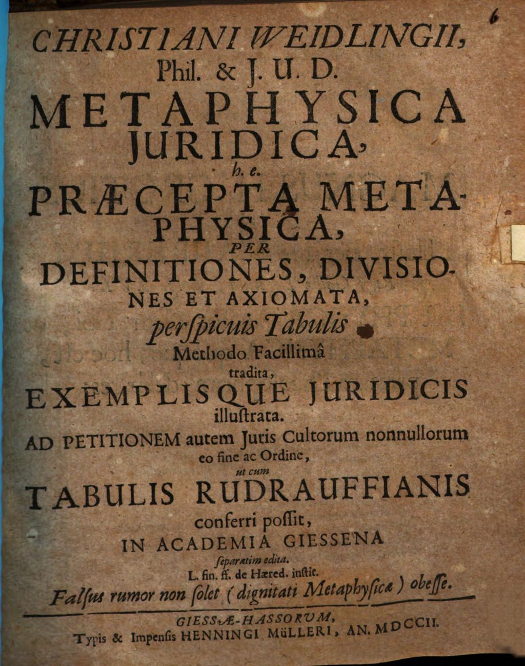Cover of Metaphysica iuridica, h. e. praecepta metaphysica , per definitiones, divisiones et axiomata tradita, exemplisque iur. illustrata