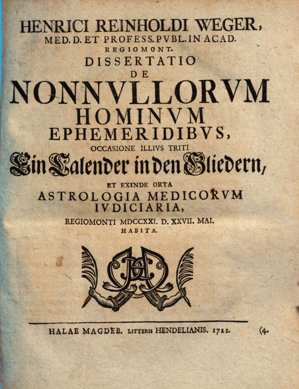 Cover of Henrici Reinholdi Weger, Med. D. Et Profess. Pvbl. In Acad. Regiomont. Dissertatio De Nonnvllorvm Hominvm Ephemeridibvs