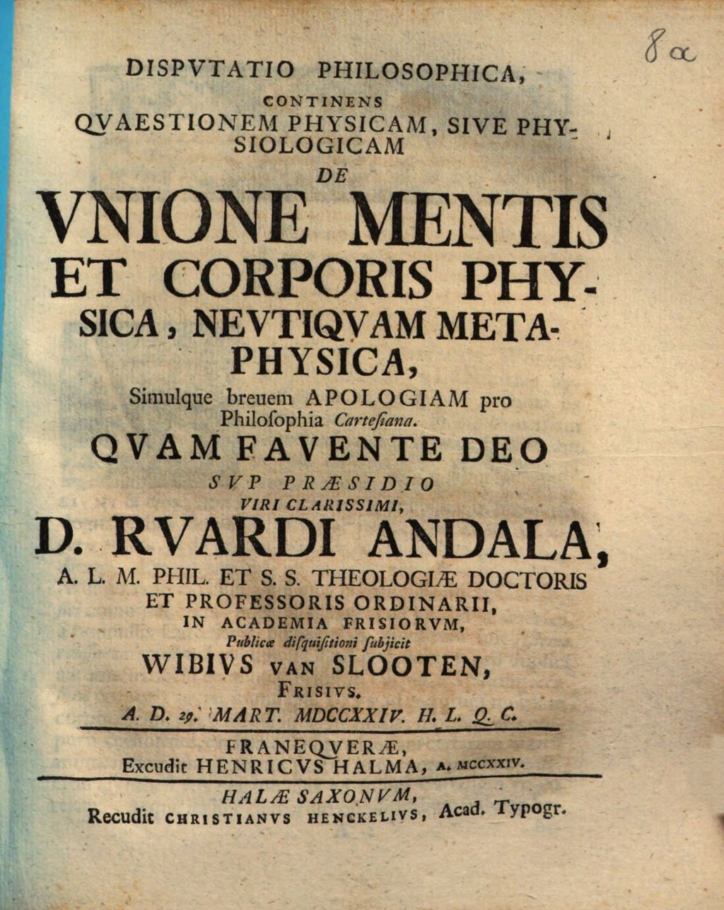 Cover of Disp. philos. continens quaestionem physicam, sive physiologicam de unione mentis et corporis physica, neutiquam metaphysica , simulque brevem apologiam pro philosophia Cartesiana