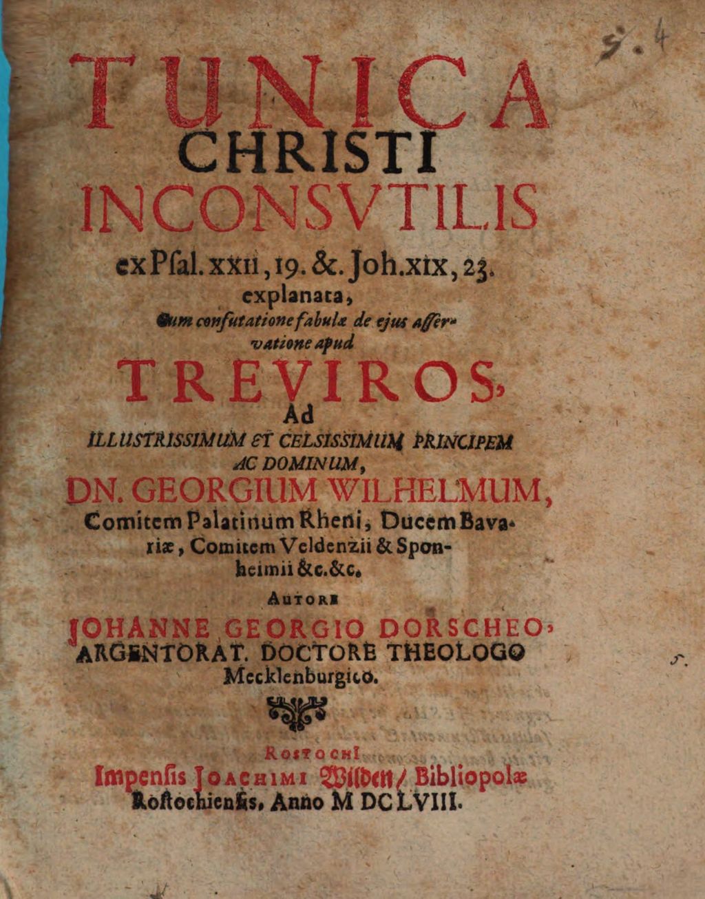 Cover of Tunica Christi inconsutilis ex Psal. XXII, 19. et Joh. XIX, 23. explanata, cum confutatione fabulae de eius asservatione apud Treviros