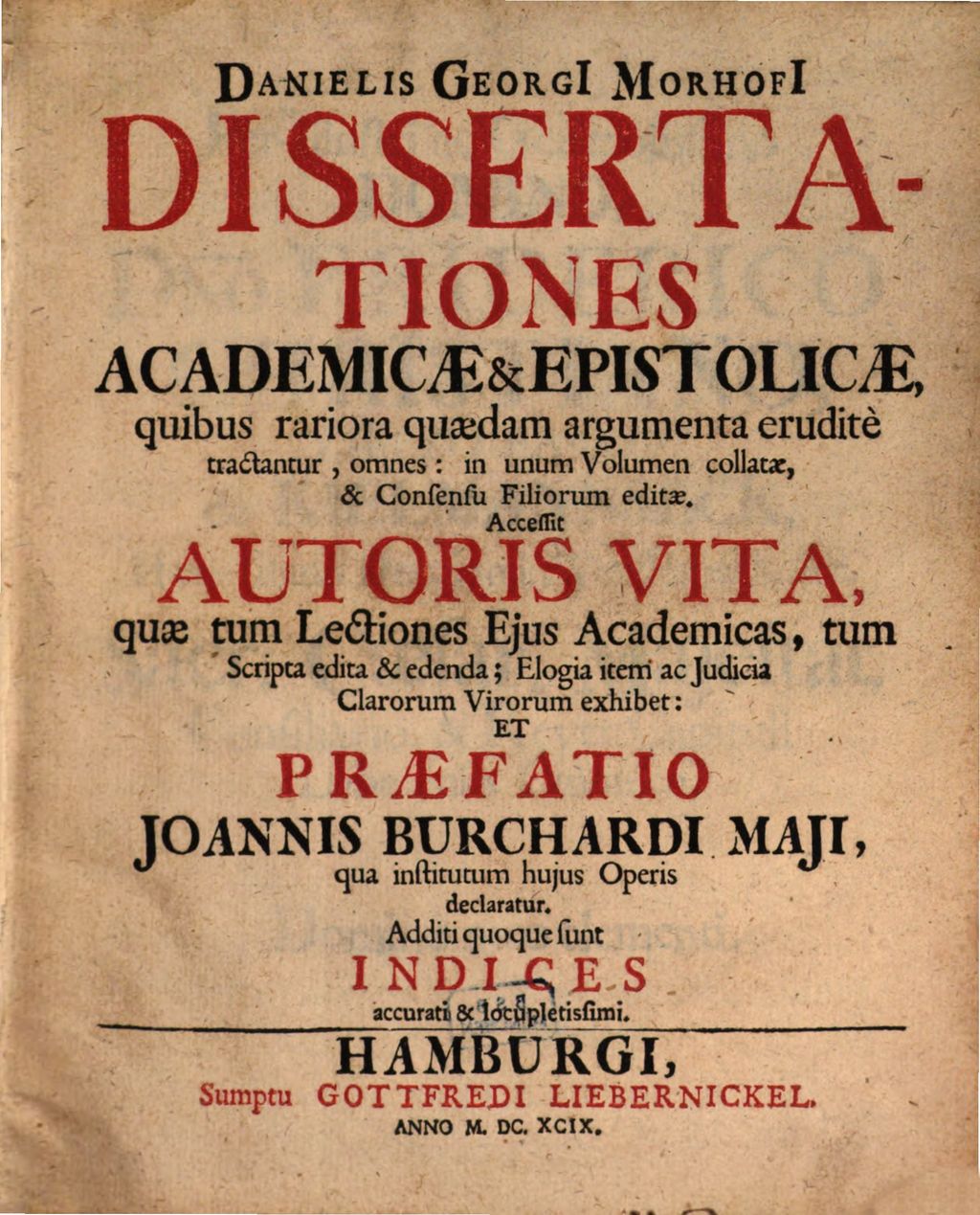 Cover of Danielis Georgi[i] Morhofi[i] Dissertationes Academicae & Epistolicae, quibus rariora quaedam argumenta erudite tractantur, omnes