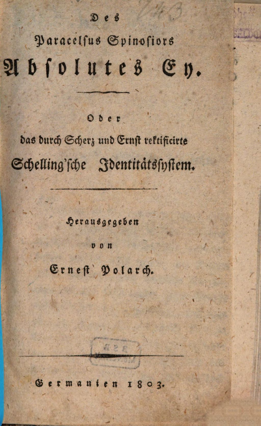 Cover of Des Paracelsus Spinosiors absolutes Ey oder das durch Scherz und Ernst rektificirte Schelling'sche Identitätssystem