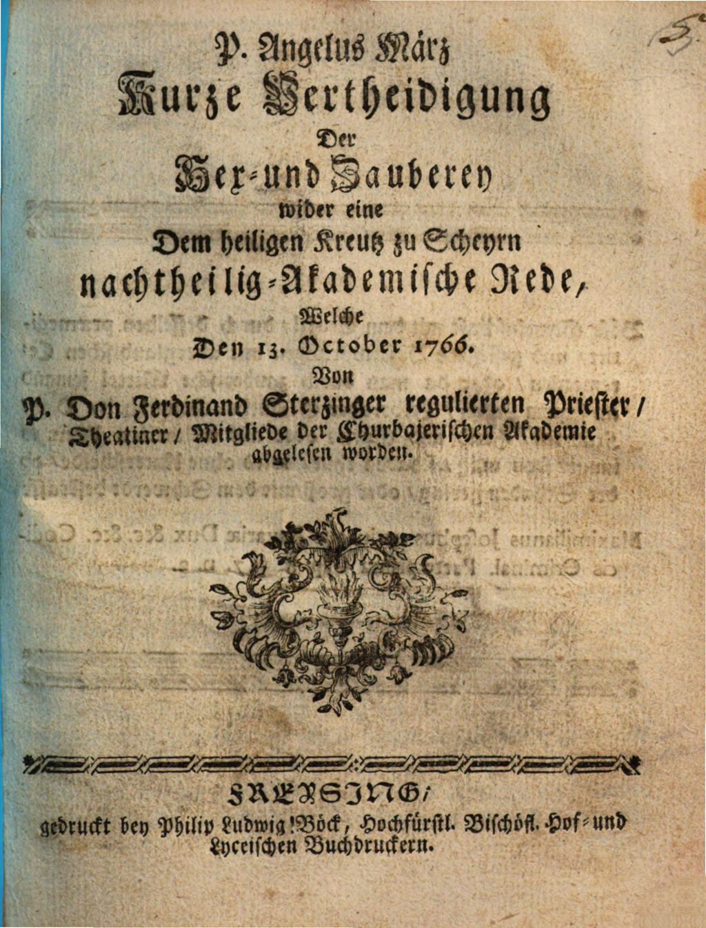 Cover of Kurze Vertheidigung der Hex- und Zauberey wider eine dem heiligen Kreutz zu Scheyrn nachtheilig-Akademische Rede, welche den 13. October 1766 von ... Ferdinand Sterzinger ... abgelesen worden
