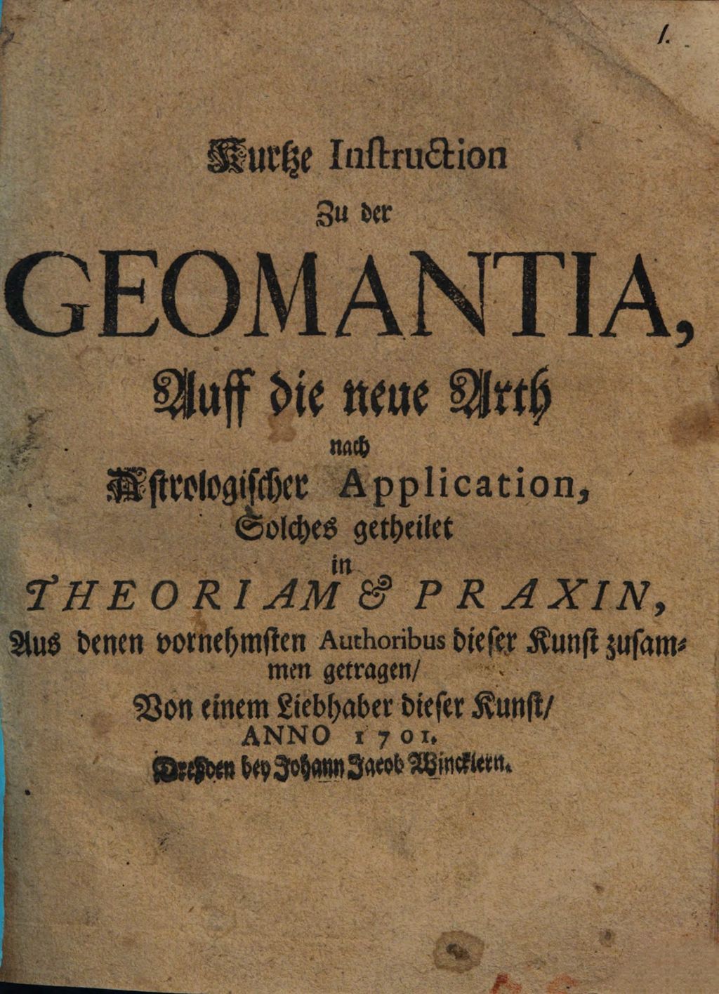 Cover of Kurtze Instruction Zu der Geomantia, Auff die neue Arth nach Astrologischer Application