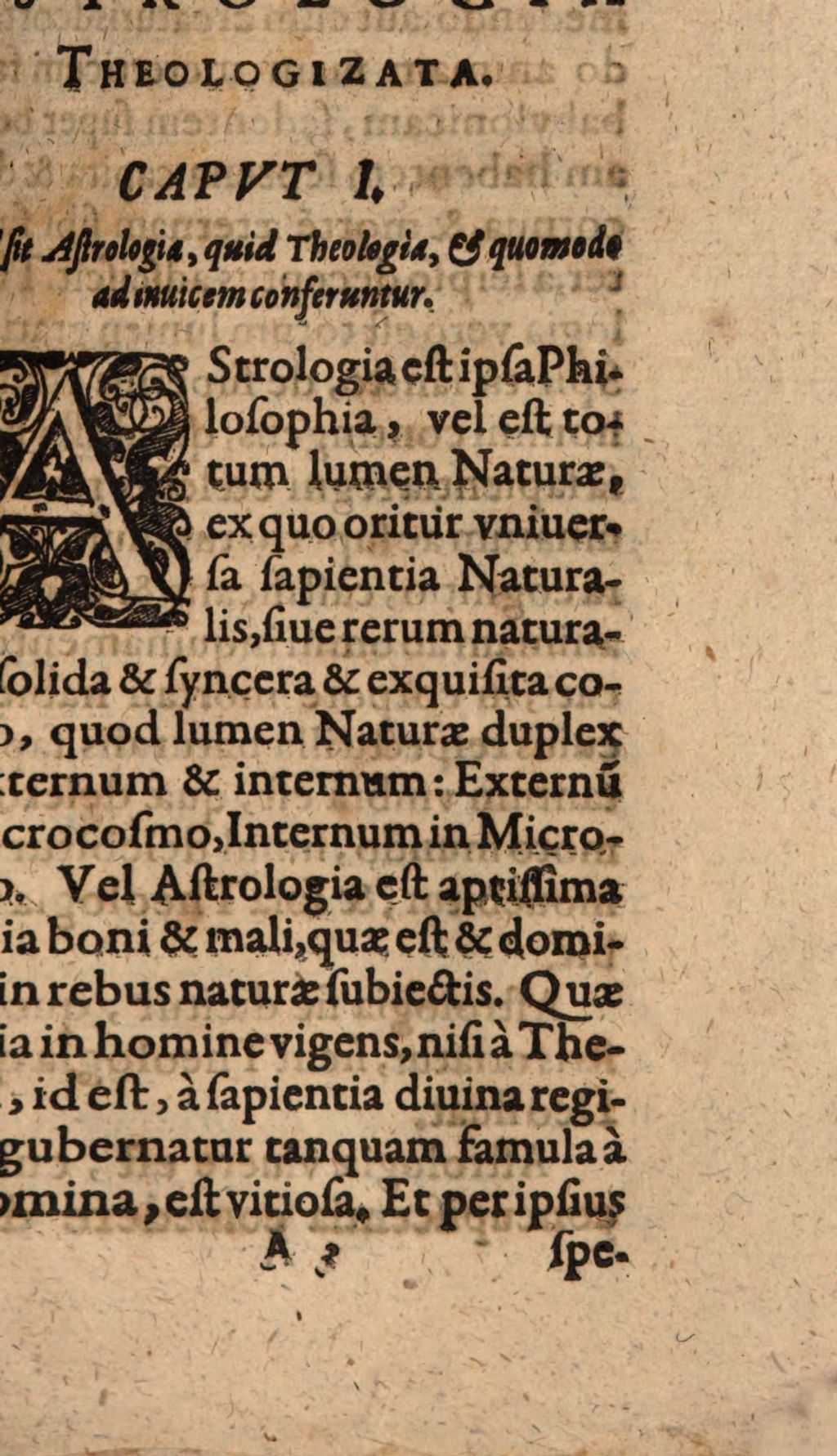 Cover of Astrologia Theologizata, Hoc Est: Quod Externus Homo Cum Omnibus Operibus, Quantumvis lumine naturae in omni scientiarum genere splendibus, deponi, abnegari & plane emori: Internus Autem Per Lumen Gratiae Assumi, Confessione & vita praedicari, & soli Deo ad regni coelestis haereditatem capiendam vivere debeat