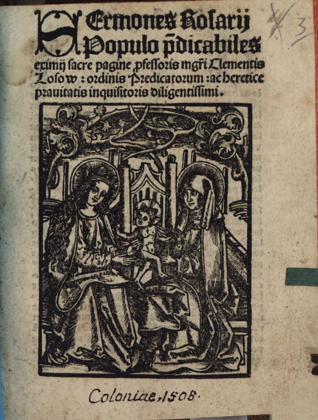 Cover of Sermones Rosarij Populo p[rae]dicabiles eximij sacre pagine p[ro]fessoris m[a]g[istr]i Clementis Losow, ordinis pr[a]edicatorum ac heretice prauitatis inquisitoris diligentissimi
