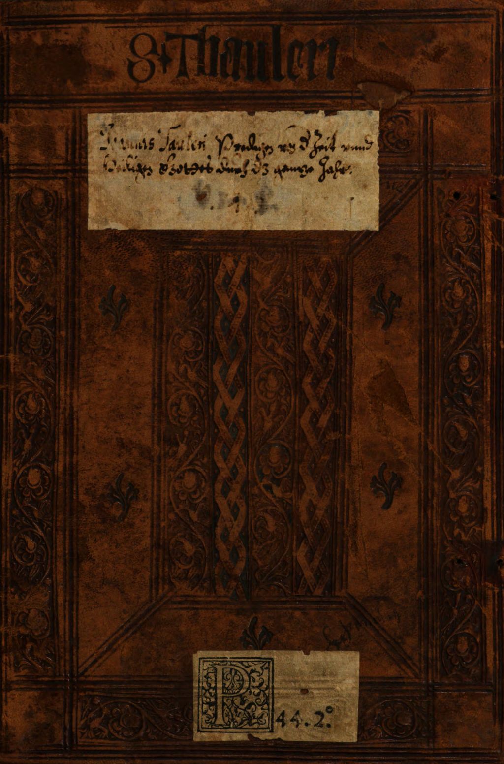 Cover of Sermones des hochgeleerten in gnaden erleüchten doctoris Johannis Thaulerii sannt dominici ordens die da weißend auff den nächesten waren weg im gaist zu wanderen durch überswebendenn syn