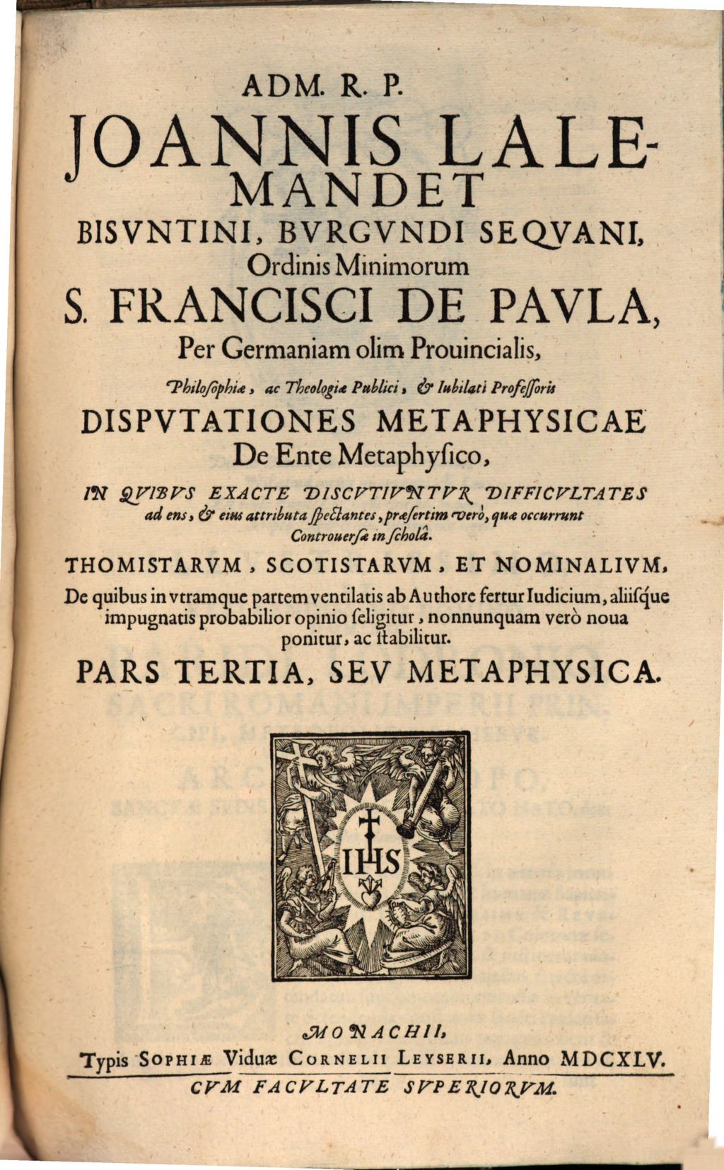Cover of Adm. R.P. Joannis Lalemandet Bvrgvndi Seqvani Ordinis Minimorum S. Francisci De Pavla Per Germaniam, Bohemiam, Morauiam Provincialis, Hactenus Theologiae, ac Philosophiae Publici, ac Iubilati Professoris Decisiones Philosophicae
