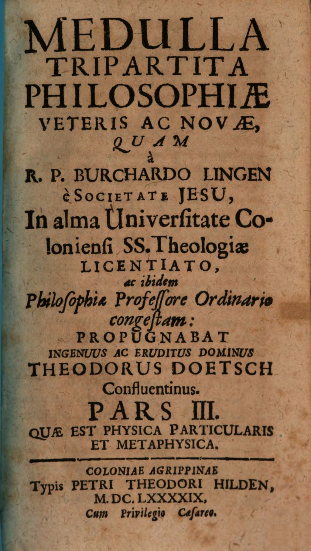 Cover of Medulla Tripartita Philosophiae Veteris Ac Novae. 3, Quae Est Physica Particularis Et Metaphysica