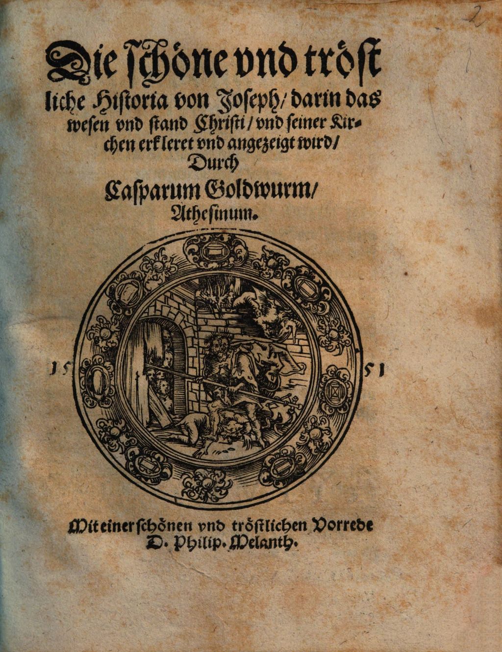 Cover of Die schöne vnd tröstliche Historia von Joseph darin das wesen vnd stnd Christli vnd seiner Kirchen erkleret vnd angezeigt wird
