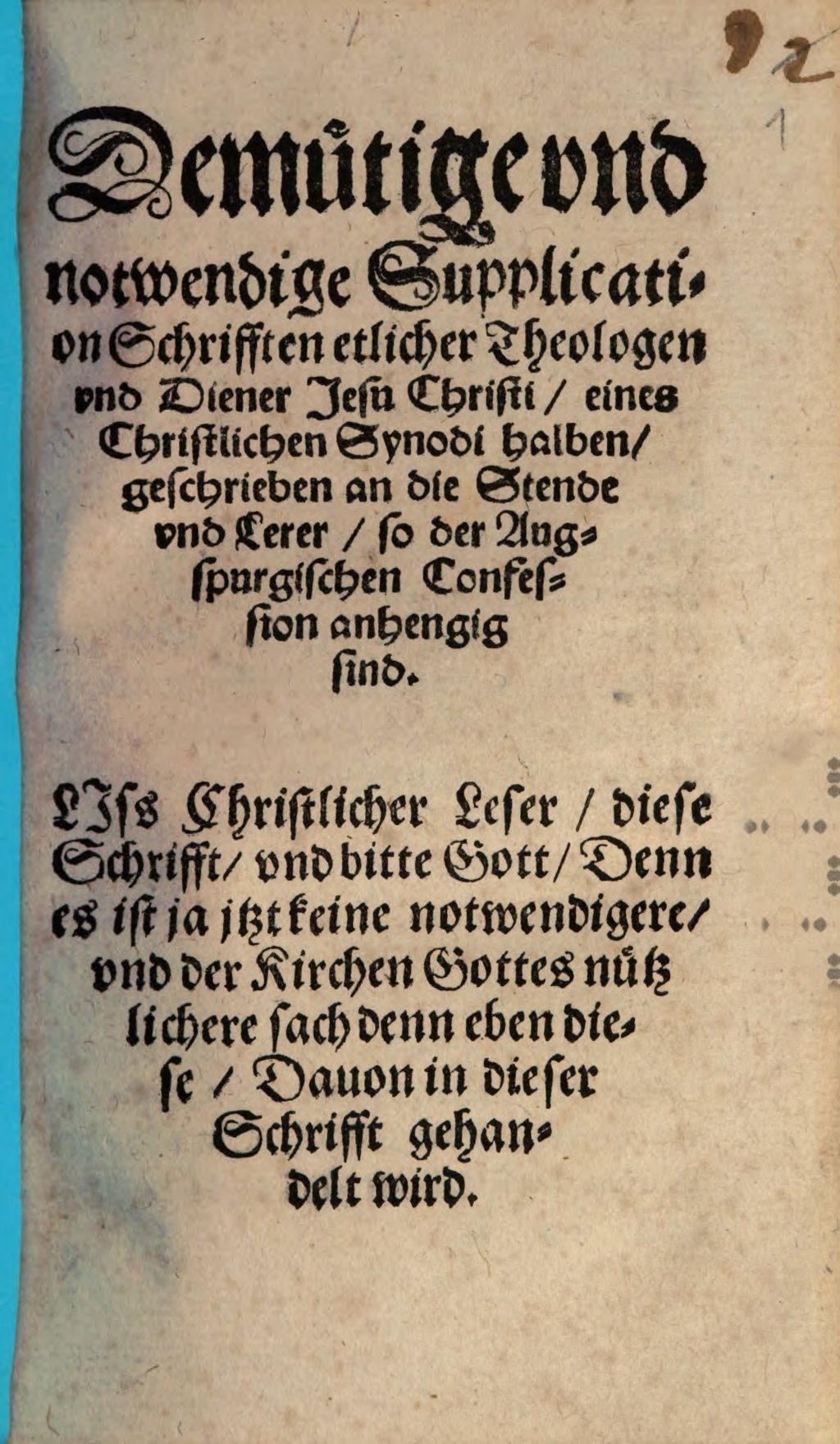 Cover of Demütige vnd notwendige Supplication Schrifften etlicher Theologen vnd Diener Jesu Christi, eines Christlichen Synodi halben, geschrieben an die Stende vnd Lerer, so der Augspurgischen Confession anhengig sind