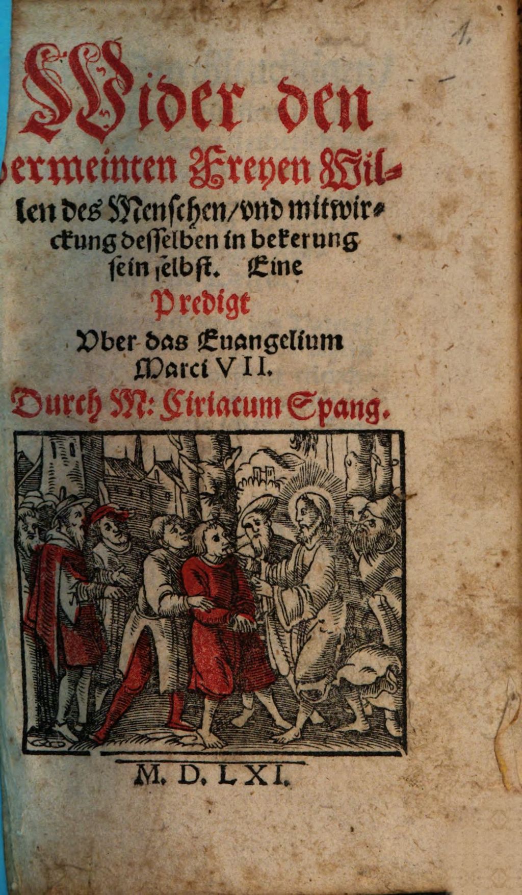 Cover of Wider den vermeinten Freyen Willen des Menschen vnd mitwirckung desselben in bekerung sein selbst