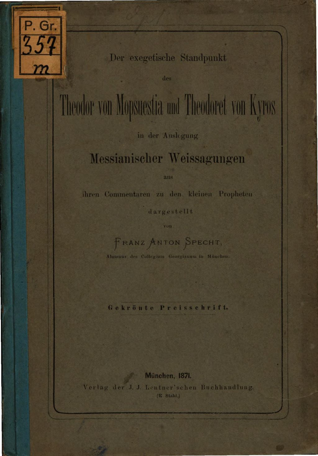 Cover of Der exegetische Standpunkt des Theodor von Mopsuestia und Theodoret von Kyros in der Auslegung messianischer Weissagungen