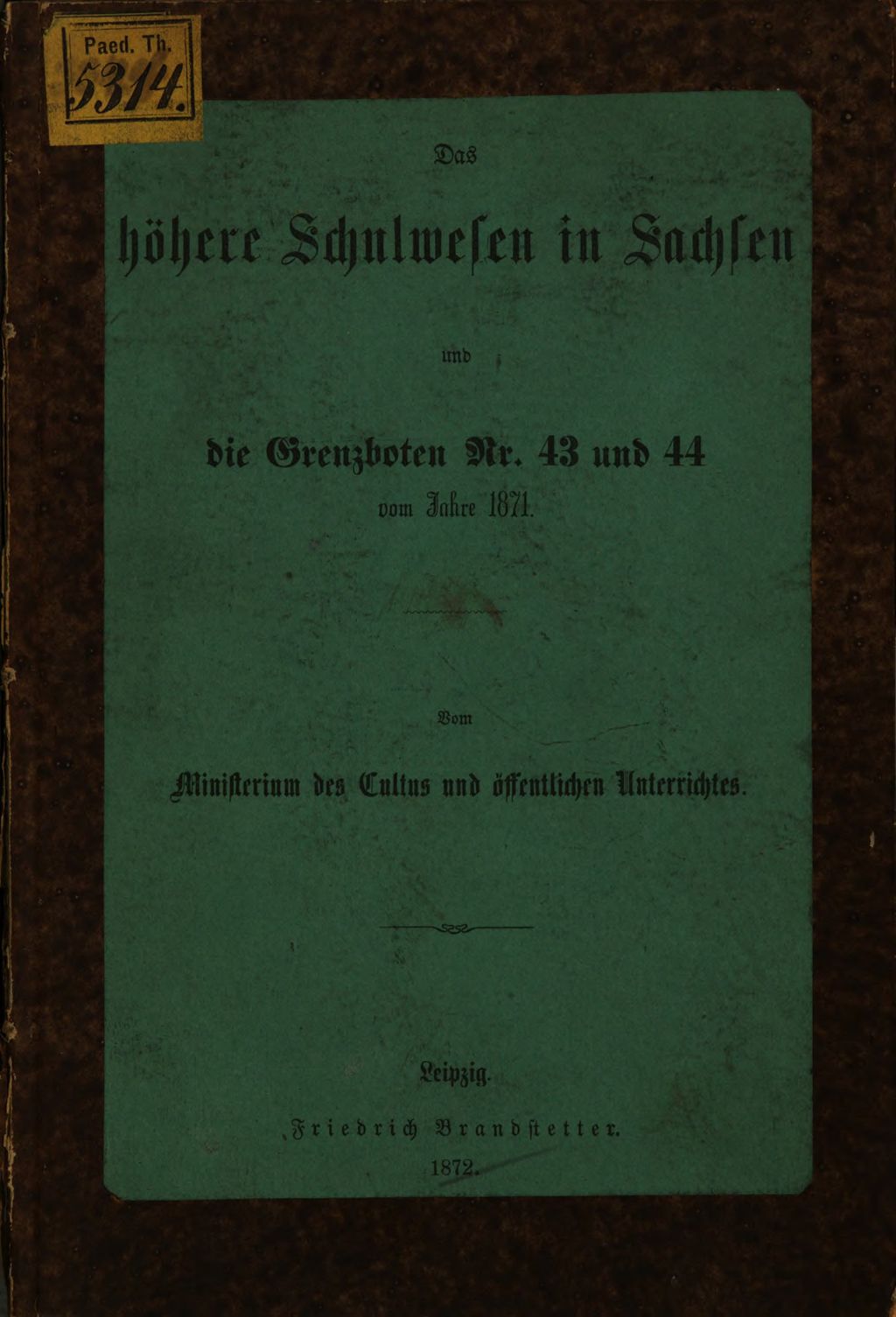 Cover of Das Höhere Schulwesen in Sachsen und die Grenzboten Nr. 43 und 44 vom Jahre 1871
