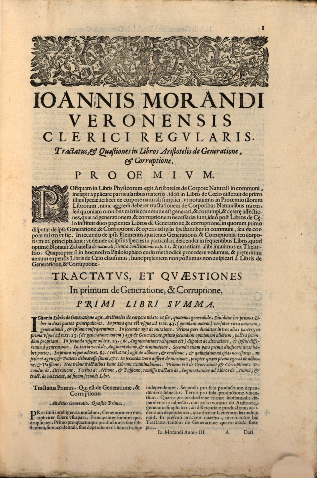 Cover of Ioannis Morandi Veronensis Clerici Regularis Sacrae Theolog. Profess. Cvrsvs Philosophici Annvs .... 3, Hoc Est Tractatvs, Et Qvaestiones In Libros Aristotelis, De Generatione, & Corruptione, De Anima, Et Metaphysica , In quibus eadem facilitate, & breuitate methodi, sicut in precedentibus annis omnia pertractantur, quae ex illis libris disputari solent vtilia ad Philosophiam, vel Theologiam