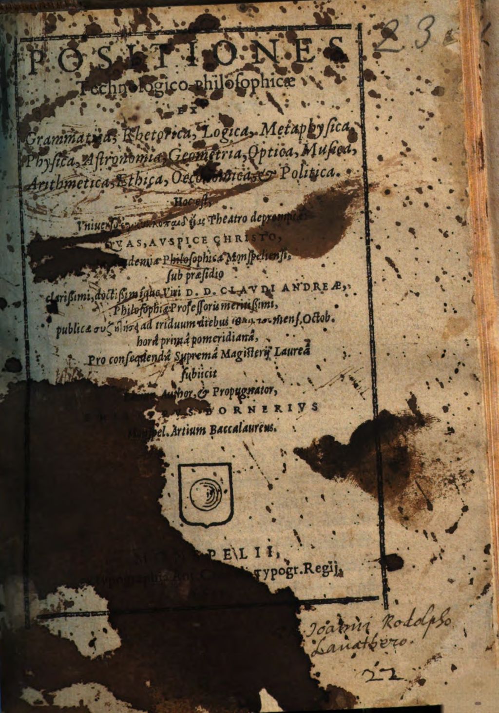 Cover of Positiones technologico-philosophicae ex grammatica, rhetorica, logica, metaphysica , physica, astronomia, geometria, optica, musica, arithmetica, ethica, oeconomica, et politica