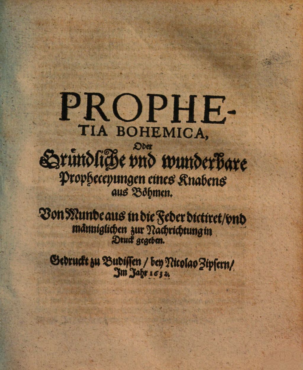 Cover of Prophetia Bohemica, Oder Gründliche vnd wunderbare Propheceyungen eines Knabens aus Böhmen