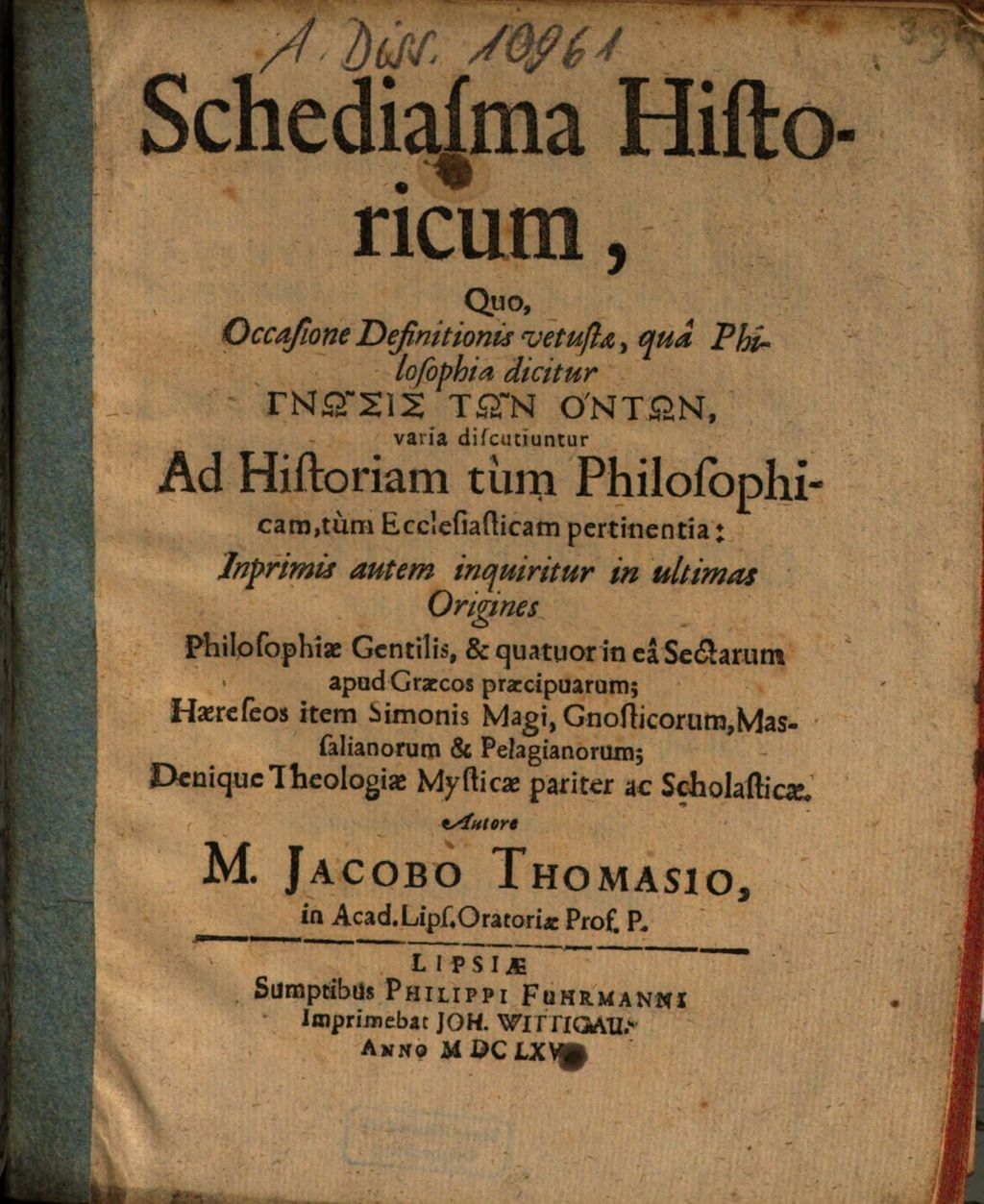 Cover of Schediasma Historicum, Quo, Occasione Definitionis vetustae, qua Philosophia dicitur Gnōsis Tōn Ontōn, varia discutiuntur Ad Historiam tum Philosophicam, tum Ecclesiasticam pertinentia
