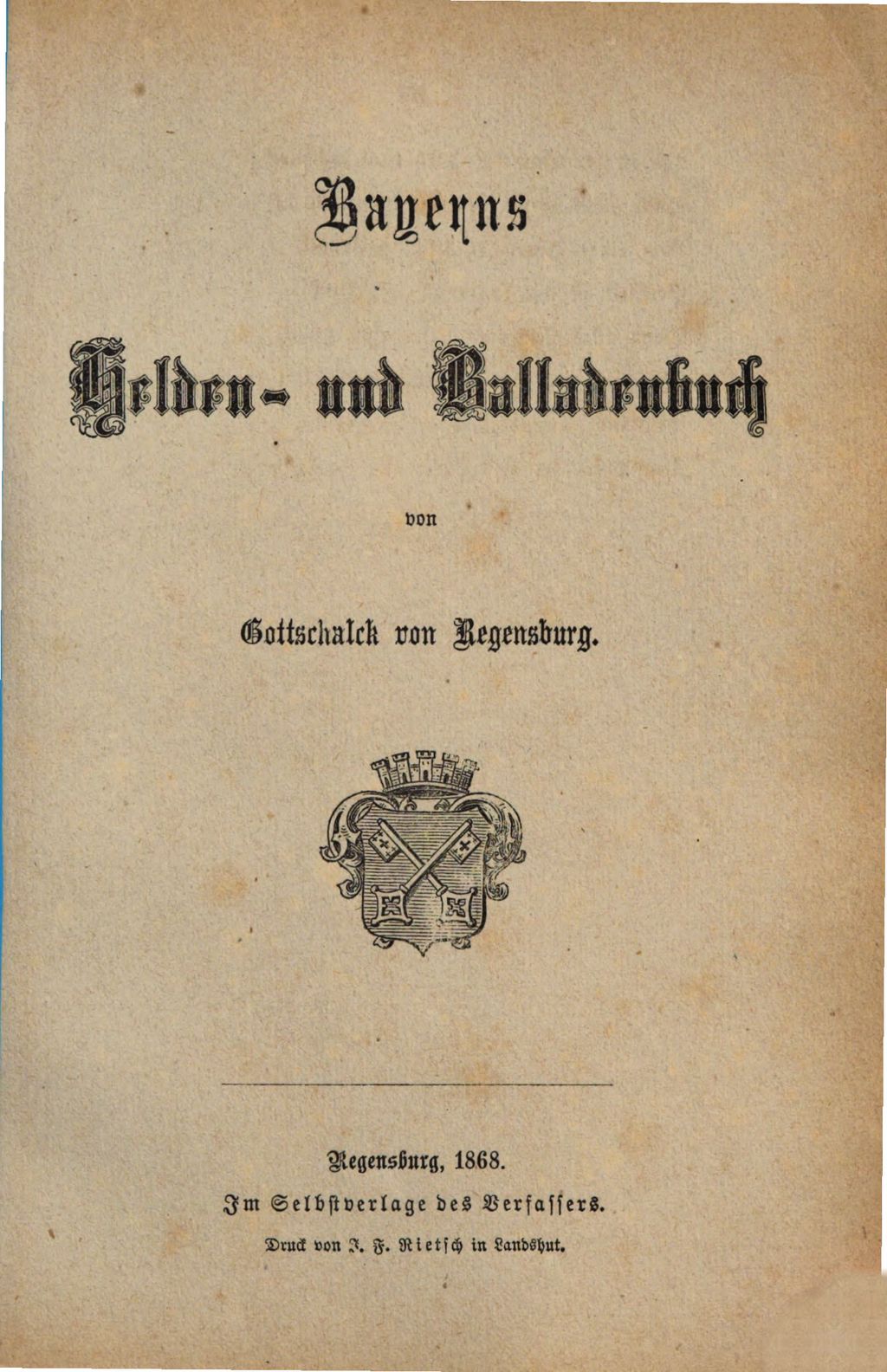 Cover of Bayerns Helden- und Balladenbuch. [2], Kunden und Sagen von der alten Landshut und anderen Orten in Bayern