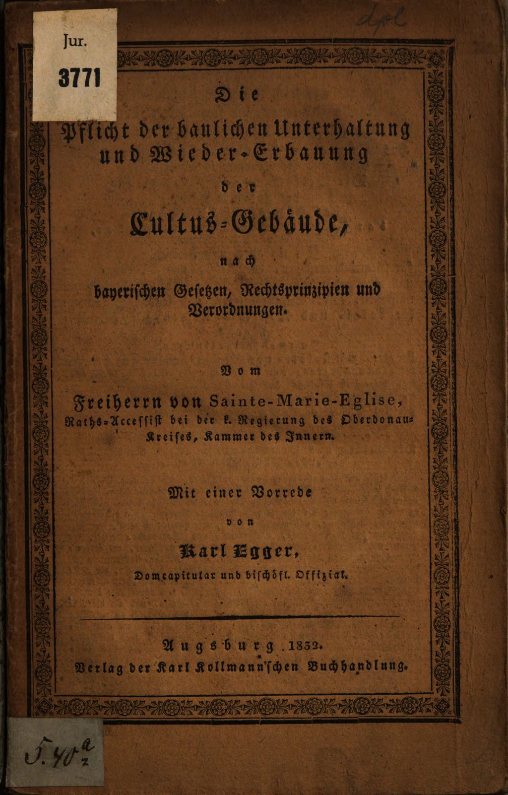Cover of Die Pflicht der baulichen Unterhaltung und Wieder-Erbauung der Cultus -Gebäude, nach Rechtsprinzipien, bayerischen Gesetzen und Verordnungen