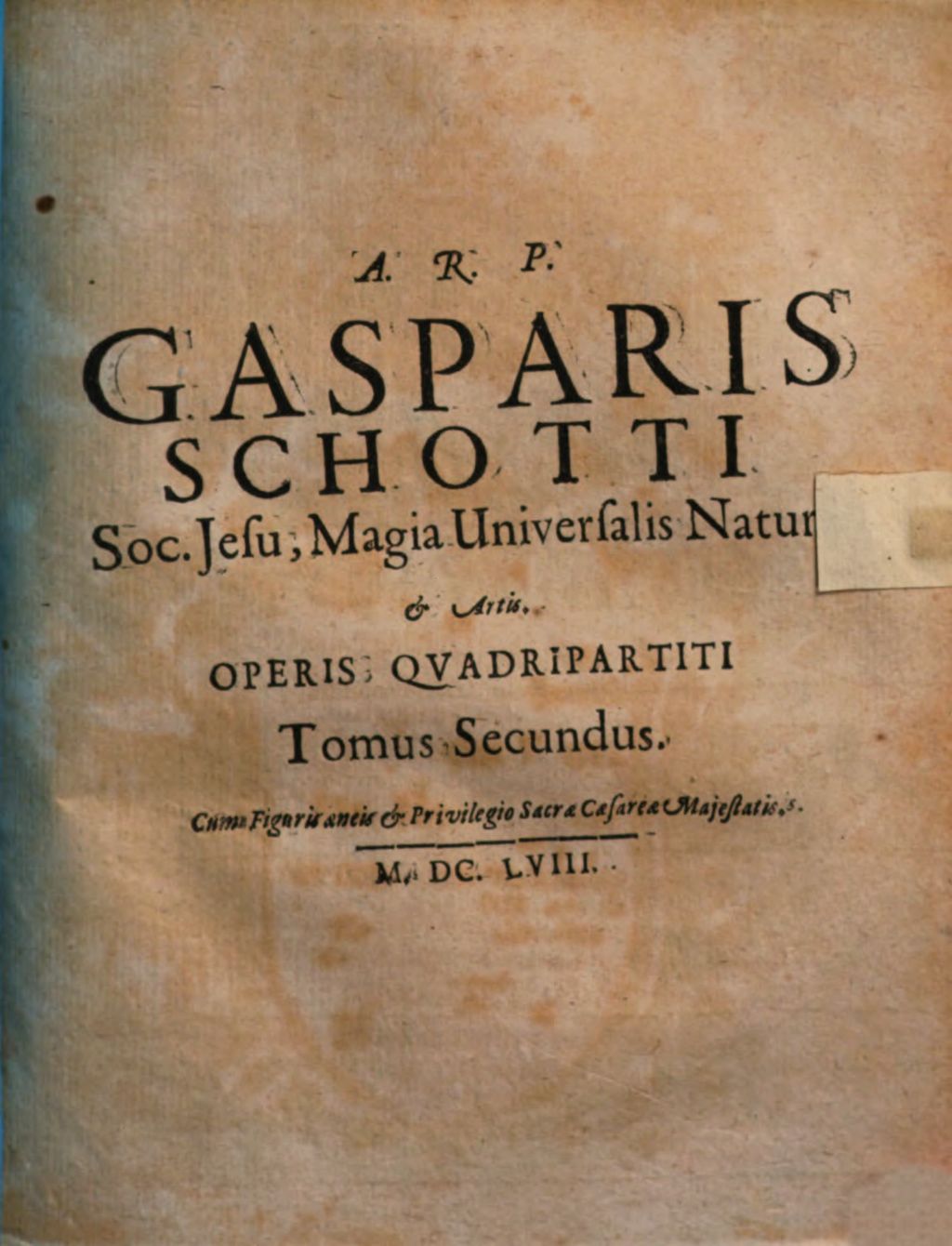 Cover of P. Gasparis Schotti ... Magia Universalis Naturae Et Artis, Sive Recondita naturalium & artificialium rerum scientia