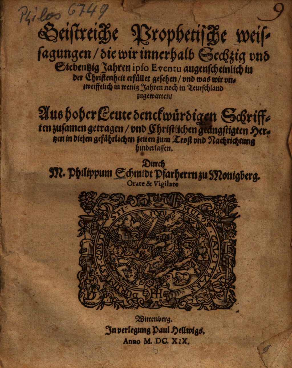 Cover of Geistreiche Prophetische weissagungen , die wir innerhalb 60 vnd 70 Jahren in ipso Eventu augenscheinlich in der Christenheit erfüllet gesehen, vnd was wir vnzweiffelich in wenig Jahren noch in Teutschland zu gewarten
