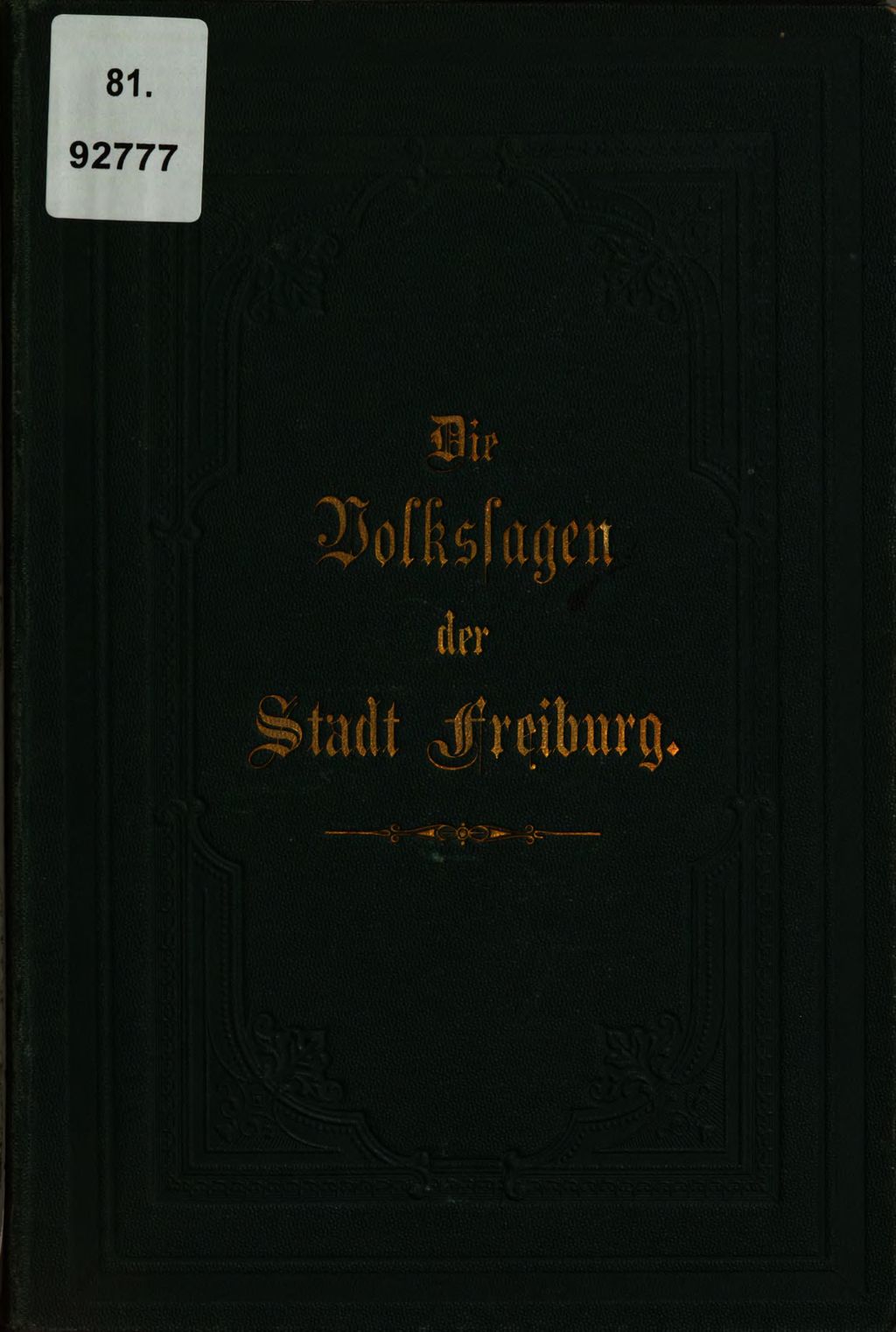 Cover of Die Volkssagen der Stadt Freiburg im Breisgau und ihrer Umgegend