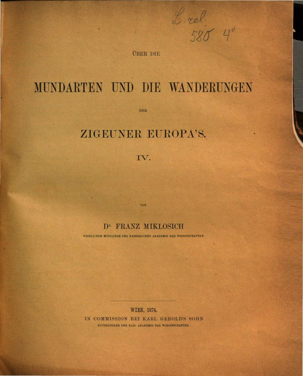 Cover of Über die Mundarten und die Wanderungen der Zigeuner Europa's. 4, Märchen und Lieder der Zigeuner der Bukowina ; 1. Text mit lateinischer Interlinearversion