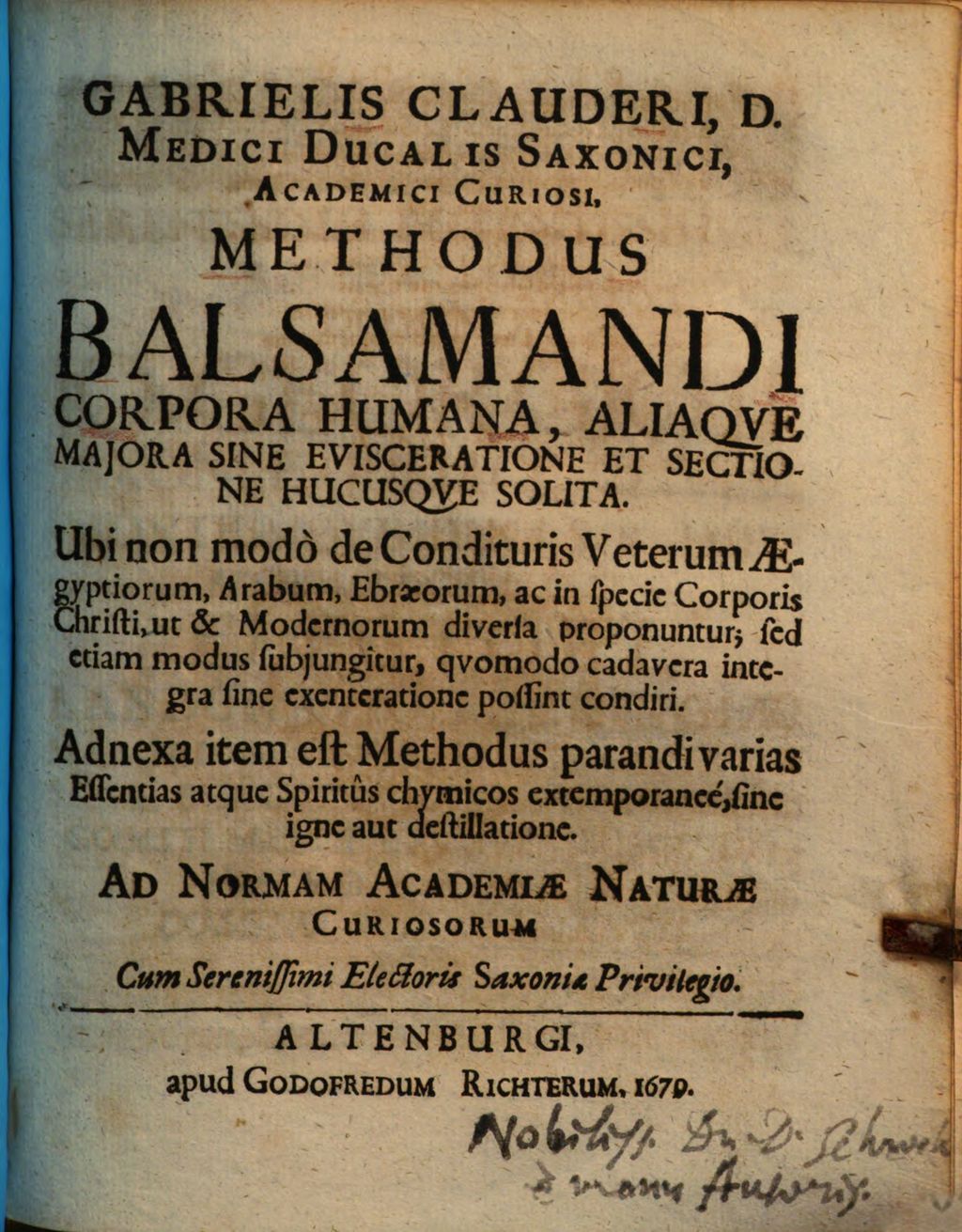 Cover of Gabrielis Clauderi, D. Medici Ducalis Saxonici, Academici Curiosi, Methodus Balsamandi Corpora Humana, Aliaque Maiora Sine Evisceratione Et Sectione Hucusque Solita