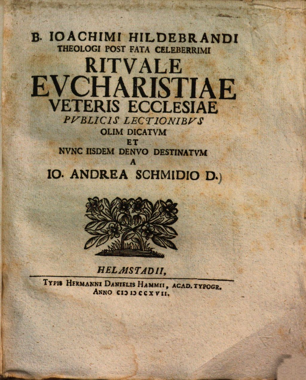 Cover of B. Ioachimi Hildebrandi Theologi Post Fata Celeberrimi Rituale Eucharistiae Veteris Ecclesiae