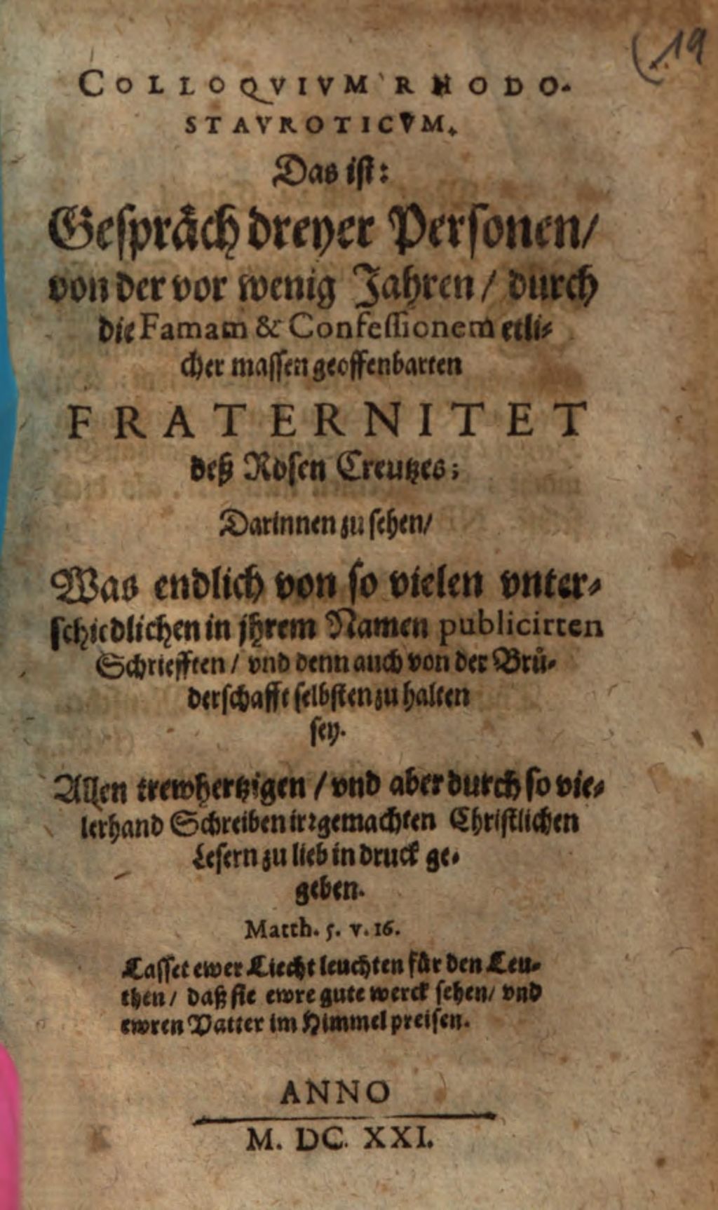 Cover of Colloqvivm Rhodostavroticvm, Das ist: Gespräch dreyer Personen, von der vor wenig Jahren, durch die Famam & Confessionem etlicher massen geoffenbarten Fraternitet deß Rosen Creutzes