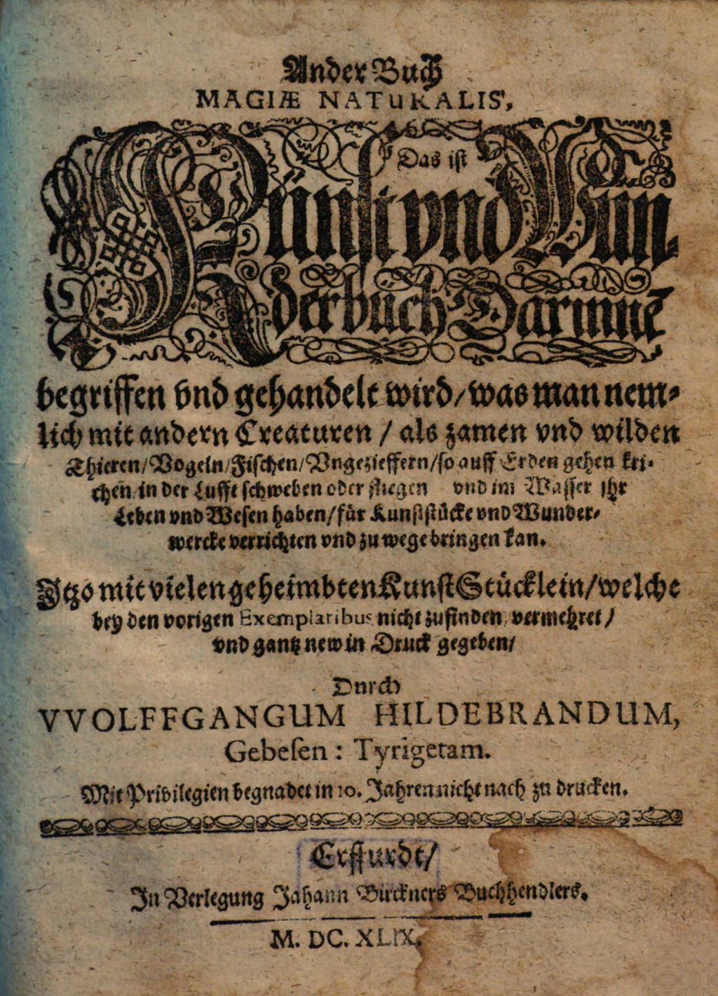 Cover of Wolffgangi Hildebrands new augirte, weitverbesserte und vielvermehrte Magia Naturalis: Das ist Künst und Wünderbüch. 2. (1649). - 53 Bl