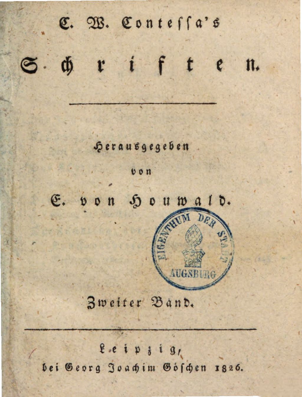 Cover of C. W. Contessa's Schriften. 2, [Der Instinkt. Der unterbrochene Schwätzer. Das Räthsel. Der Talisman . Der Fündling oder die moderne Kunstapotheose]