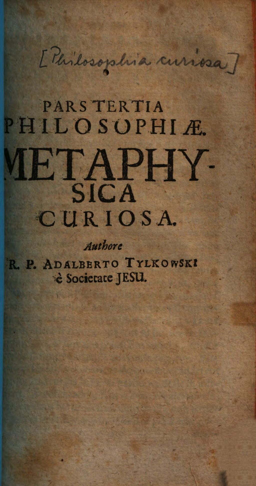 Cover of Philosophia curiosa seu universa Aristotelis philosophia iuxta communes sententias exposita, et primo quidem sub compendio proposita