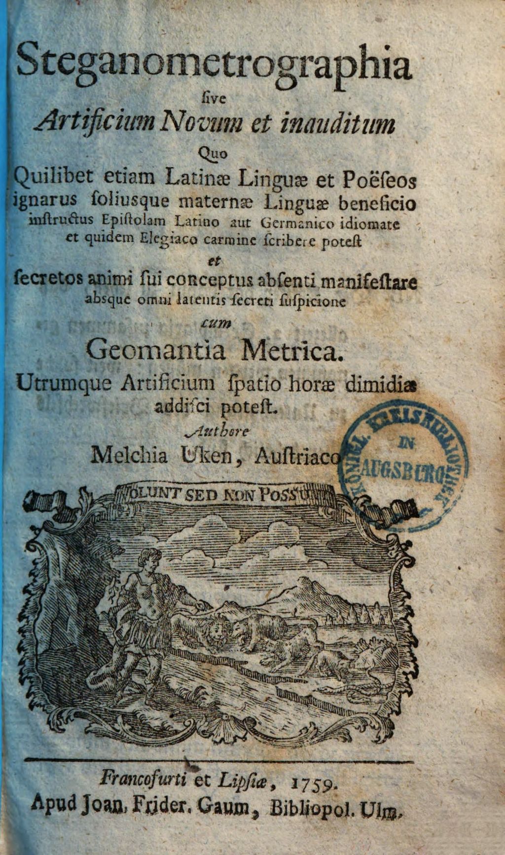 Cover of Steganometrographia sive artificium novum et inauditum quo quilibet etiam latinae linguae et poeseos ignarus soliusque maternae linguae beneficio instructus epistolam latino aut germanico idiomate et quidem elegiaco carmine scribere potest