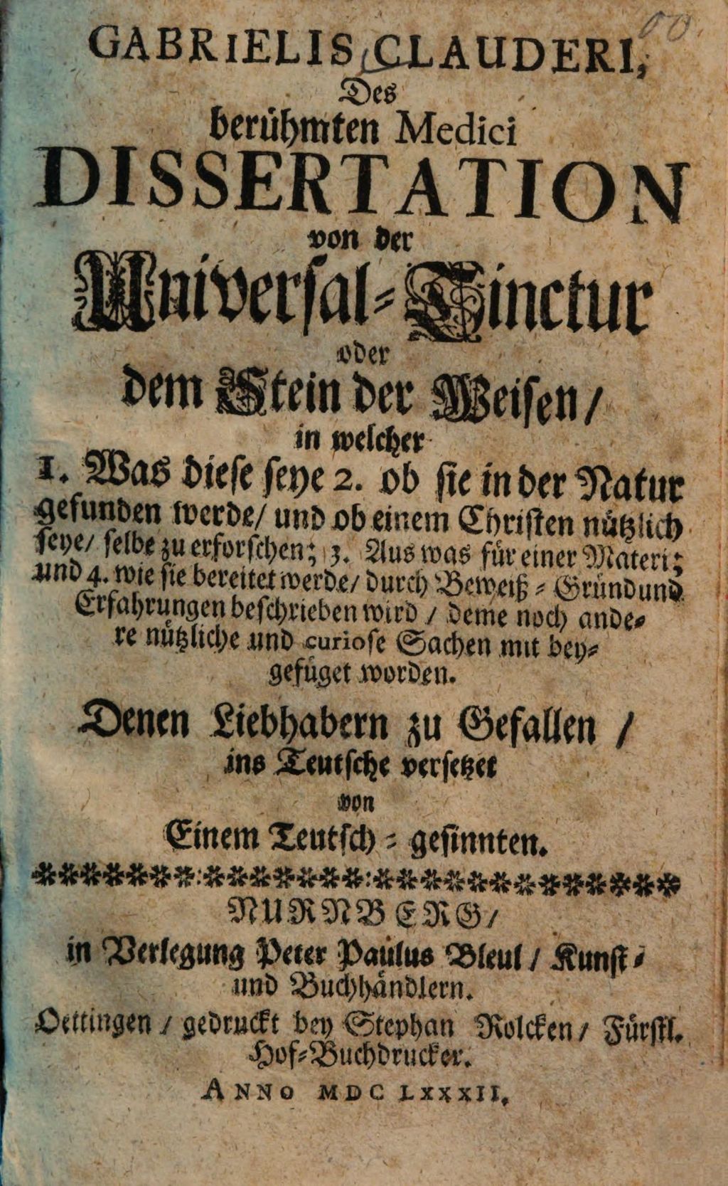 Cover of Gabrielis Clauderi, Des berühmten Medici Dissertation von der Universal-Tinctur od er dem Stein der Weisen
