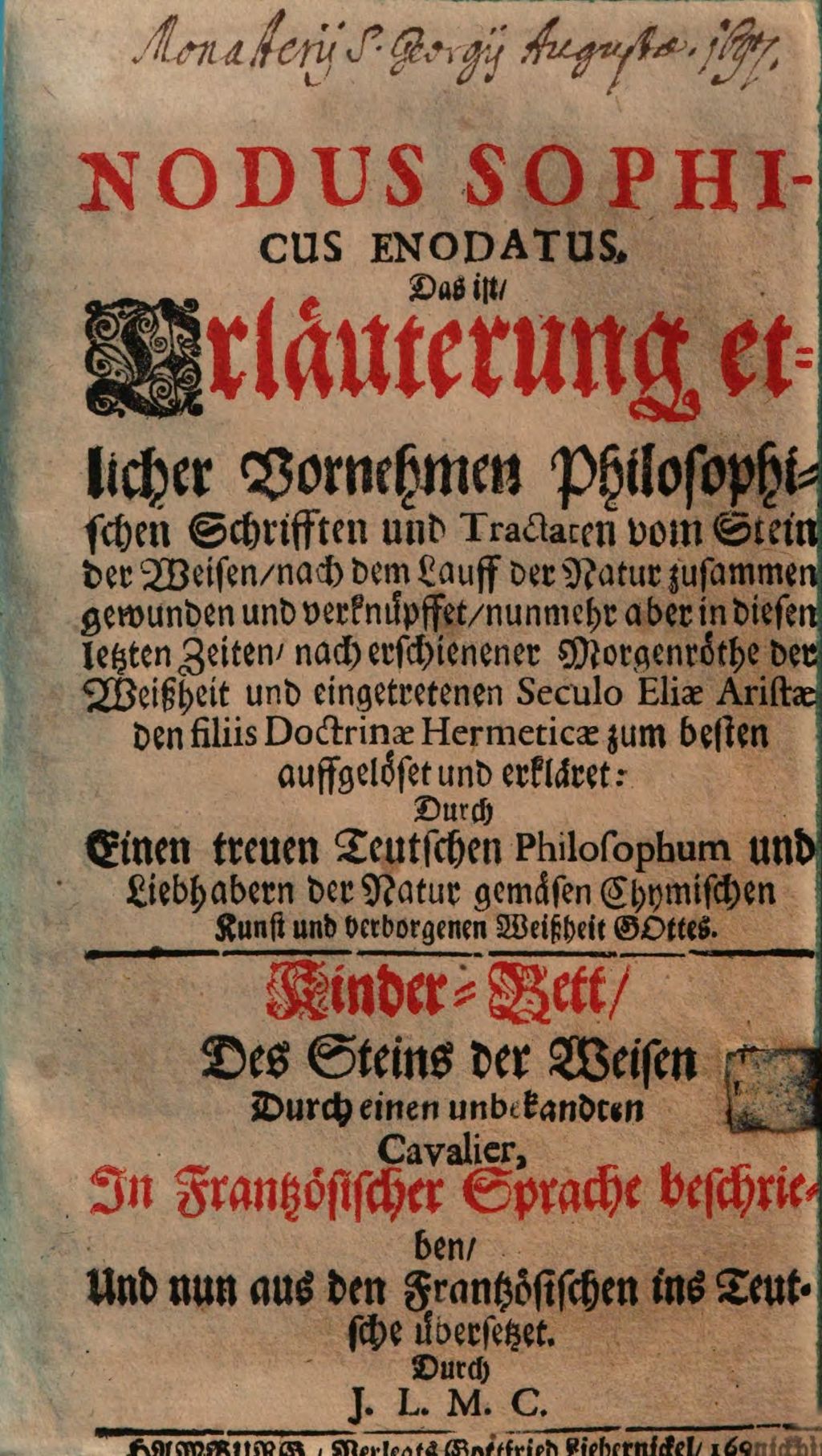 Cover of Nodus Sophicus Enodatus, Das ist, Erleuterung etlicher vornehmen Philosophischen Schrifften und Tractaten vom Stein der Weisen