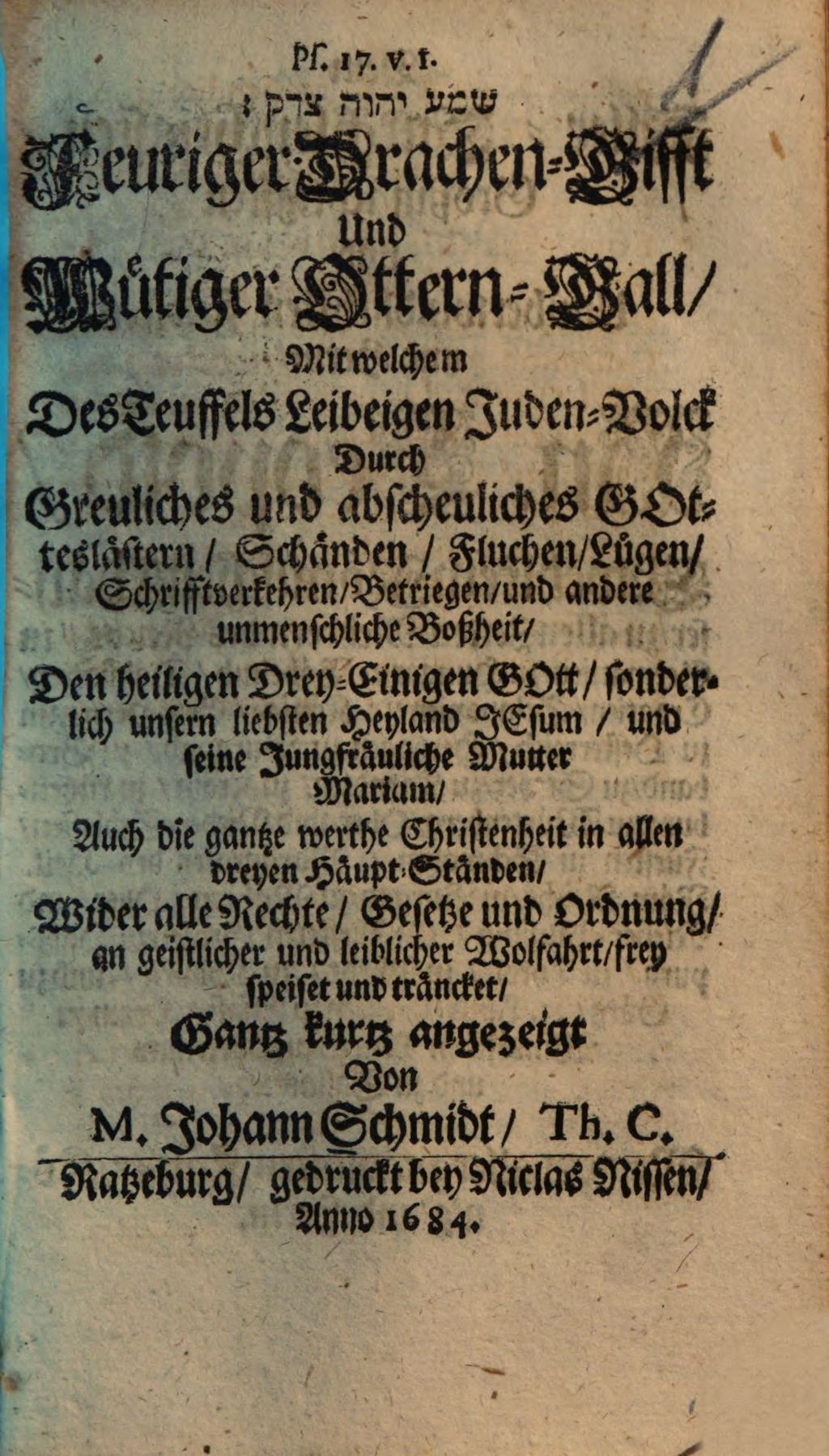 Cover of Feuriger Drachen -Gifft Und Wütiger Ottern-Gall, Mit welchem Des Teuffels Leibeigen Juden-Volck ... frey speiset und träncket