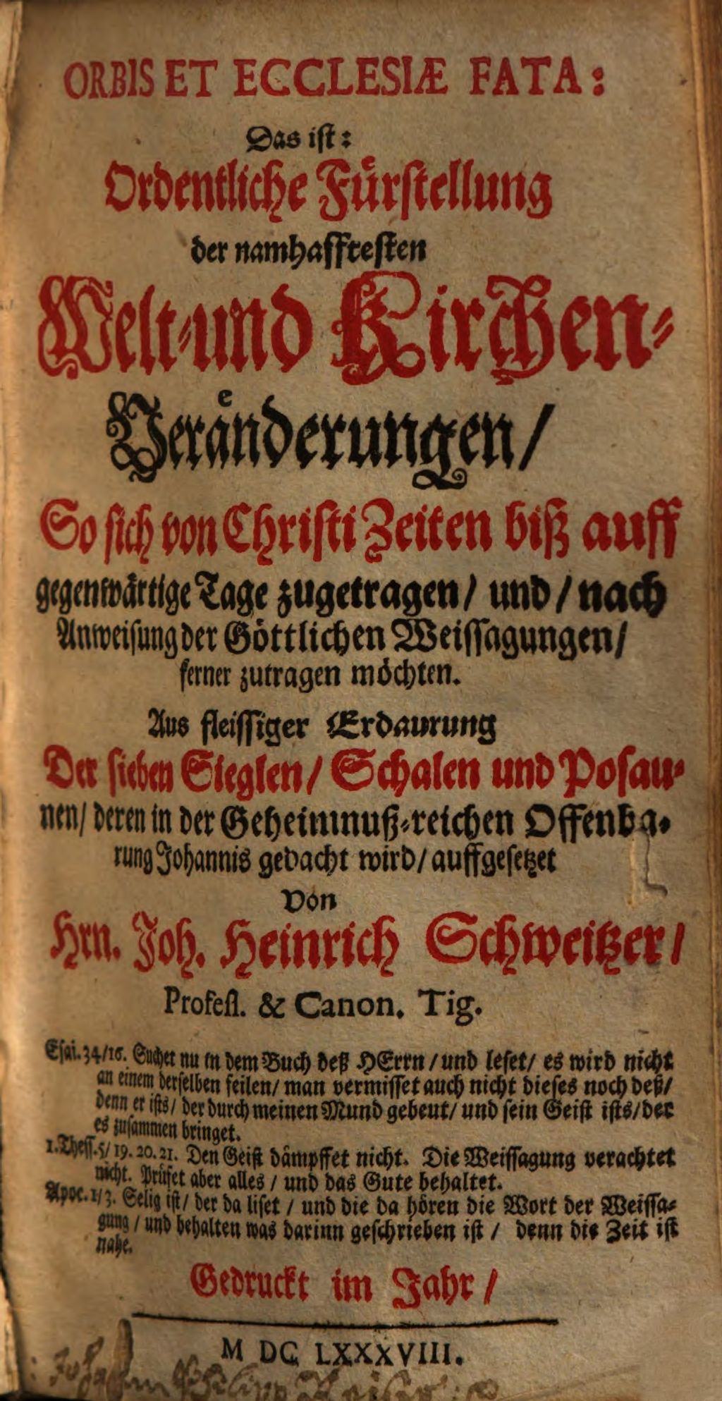 Cover of Orbis et ecclesiae fata: Das ist: Ordentliche Fürstellung der namhafftesten Welt- und Kirchen-Veränderungen, So sich von Christi Zeiten biß auff gegenwärtige Tage zugetragen, und nach Anweisung der Göttlichen Weissagungen , ferner zutragen möchten
